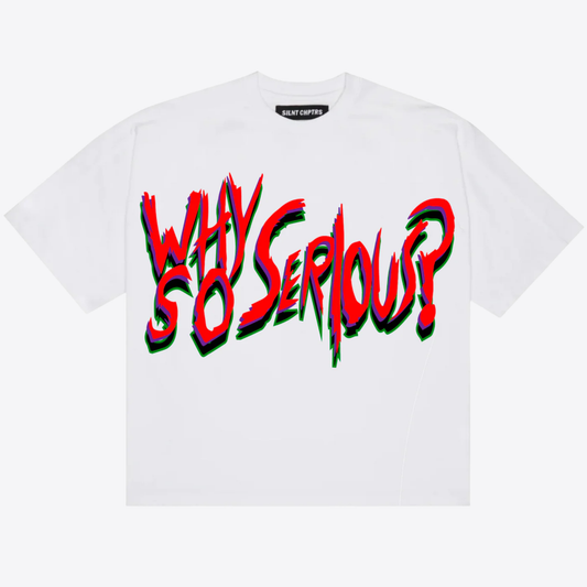 Why So Serious Graphic Tee