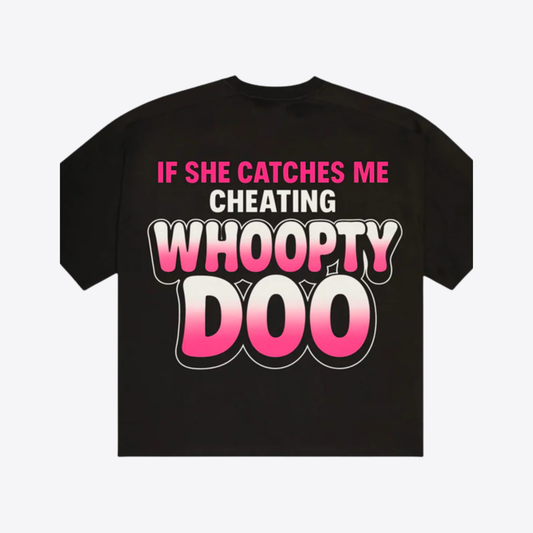 WHOOPTY DOO Graphic Tee
